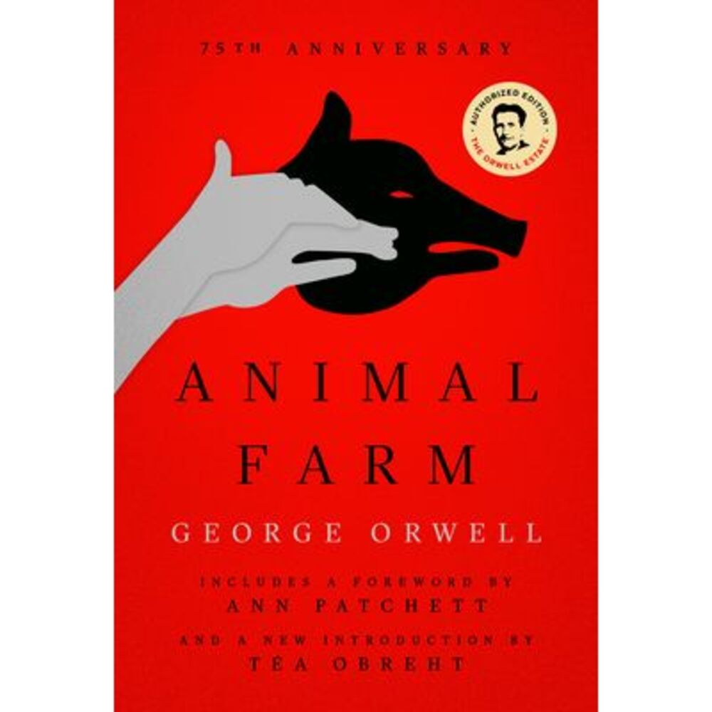 Animal Farm: A Fairy Story -- George Orwell
